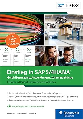 Einstieg in SAP S/4HANA: Geschäftsprozesse, Anwendungen, Zusammenhänge – Erklärt am Beispielunternehmen Global Bike - Orginal Pdf